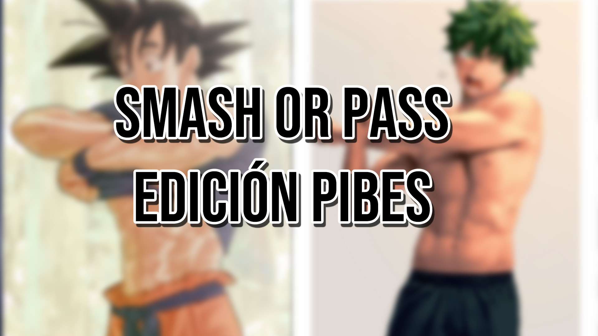 SMASH or PASS edicion PIBES