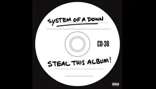 Best "Steal This Album" Song - (System Of A Down)