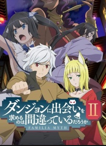 Is It Wrong To Try To Pick Up Girls In A Dungeon II